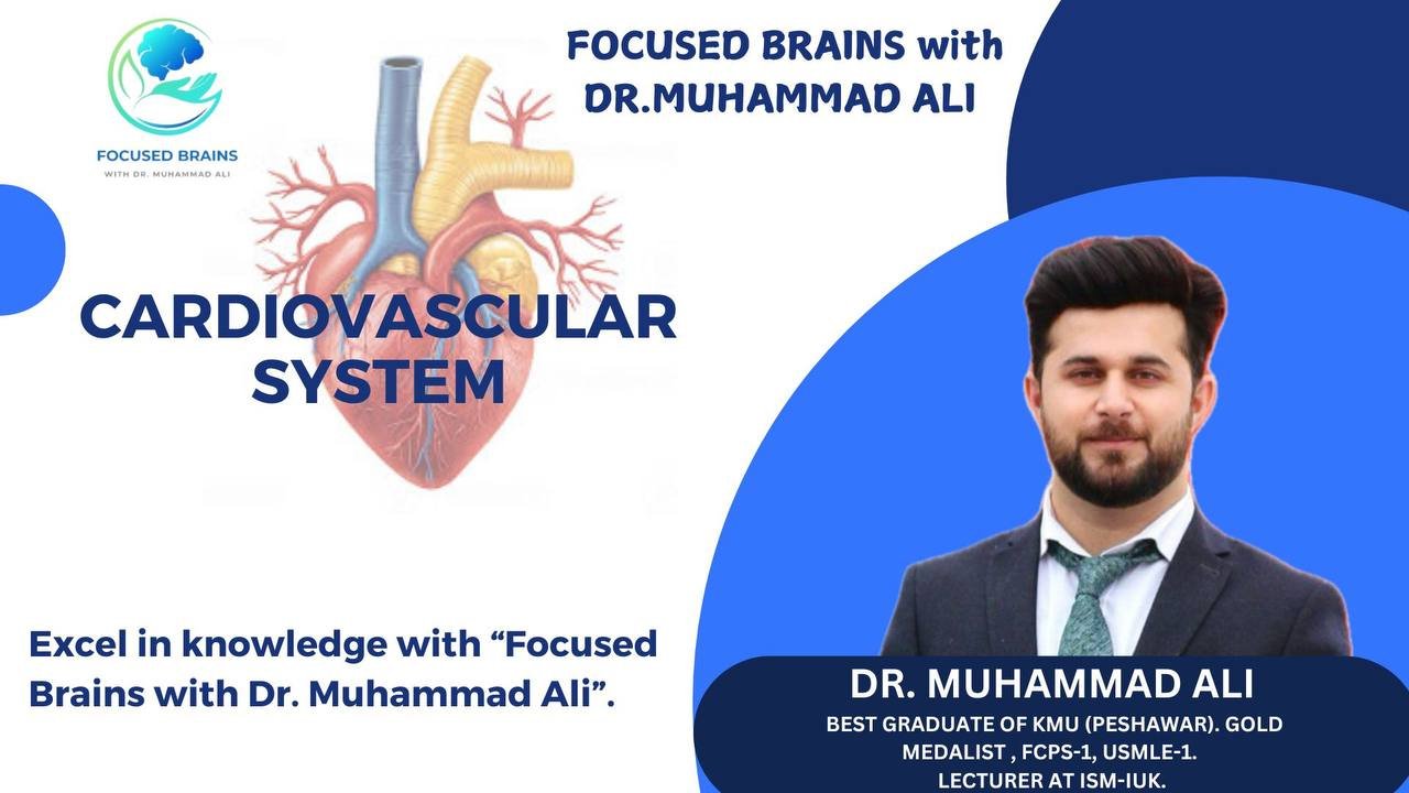 Cardiovascular System & Advanced Management of Cardiovascular Diseases with Dr. Muhammad Ali